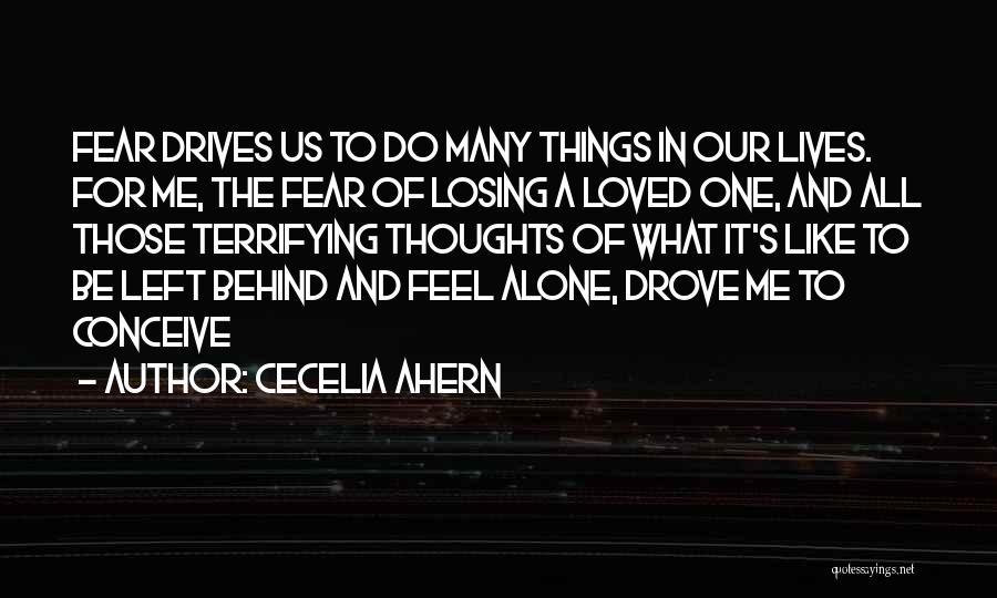 Fear Of Losing Me Quotes By Cecelia Ahern