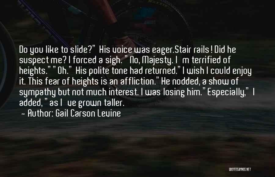 Fear Of Losing Me Quotes By Gail Carson Levine