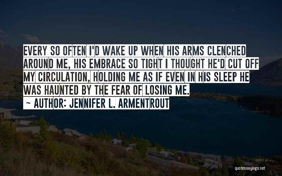 Fear Of Losing Me Quotes By Jennifer L. Armentrout