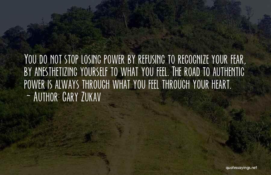 Fear Of Losing Power Quotes By Gary Zukav