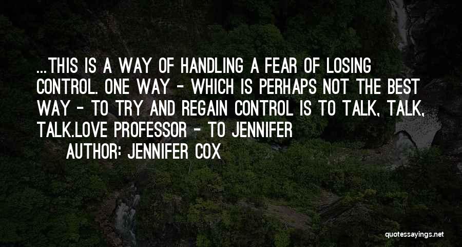 Fear Of Losing The One You Love Quotes By Jennifer Cox