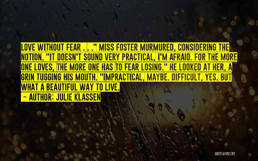 Fear Of Losing The One You Love Quotes By Julie Klassen