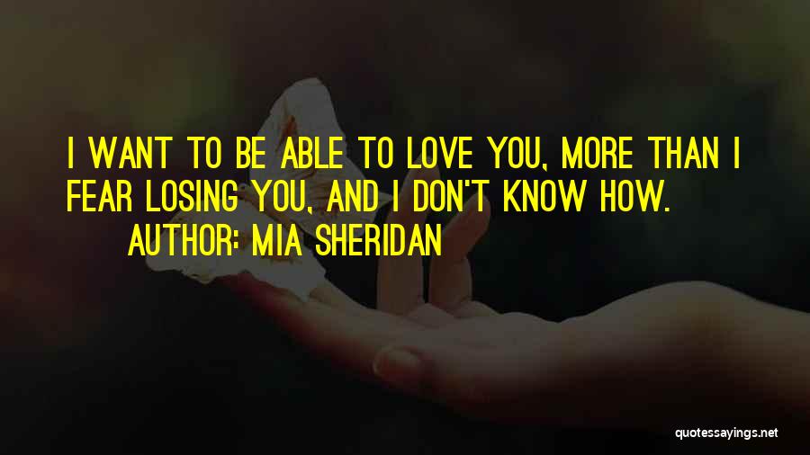 Fear Of Losing The One You Love Quotes By Mia Sheridan