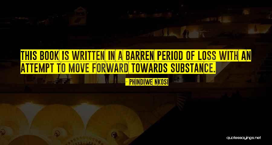Fear Of Loss Quotes By Phindiwe Nkosi Fear Of Loss Quotes By Phindiwe Nkosi
