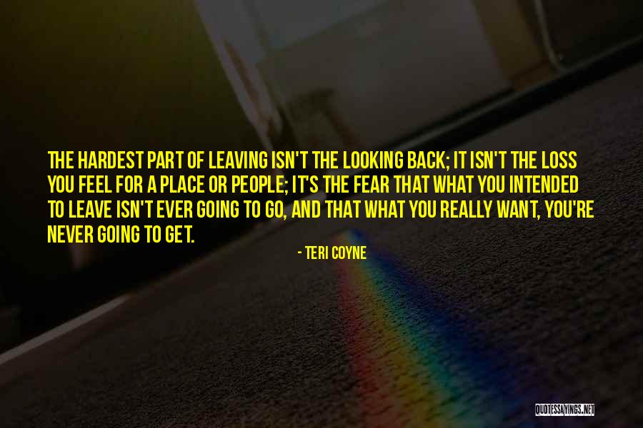 Fear Of Loss Quotes By Teri Coyne Fear Of Loss Quotes By Teri Coyne