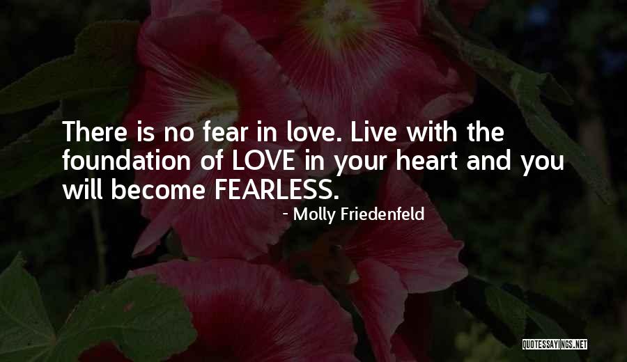 Fear Of Love Quote Quotes By Molly Friedenfeld Fear Of Love Quote Quotes By Molly Friedenfeld