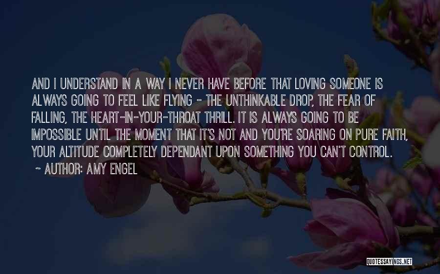 Fear Of Loving Someone Quotes By Amy Engel