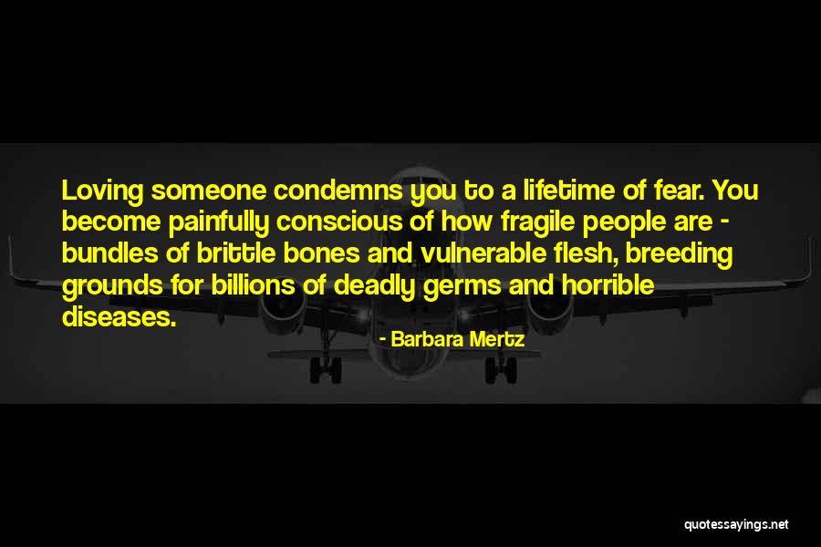 Fear Of Loving Someone Quotes By Barbara Mertz