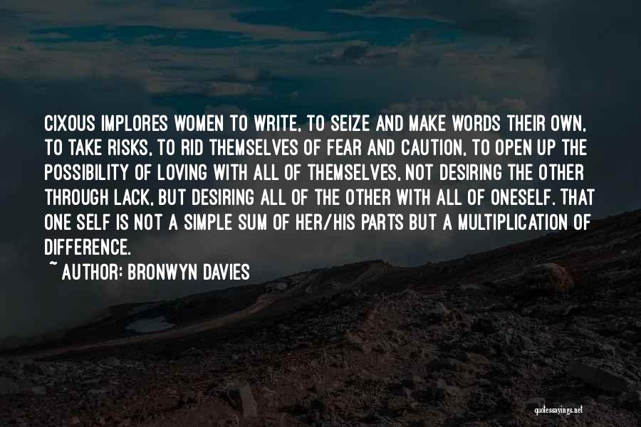 Fear Of Loving Someone Quotes By Bronwyn Davies