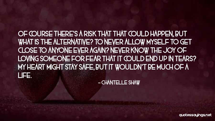 Fear Of Loving Someone Quotes By Chantelle Shaw Fear Of Loving Someone Quotes By Chantelle Shaw