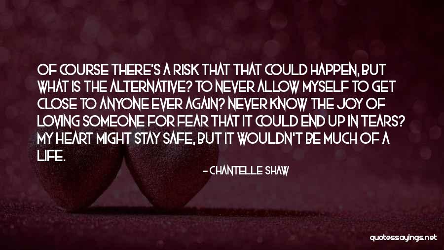 Fear Of Loving Someone Quotes By Chantelle Shaw