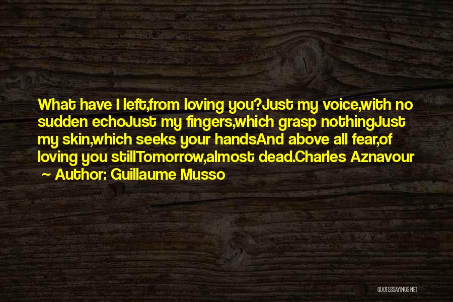 Fear Of Loving Someone Quotes By Guillaume Musso