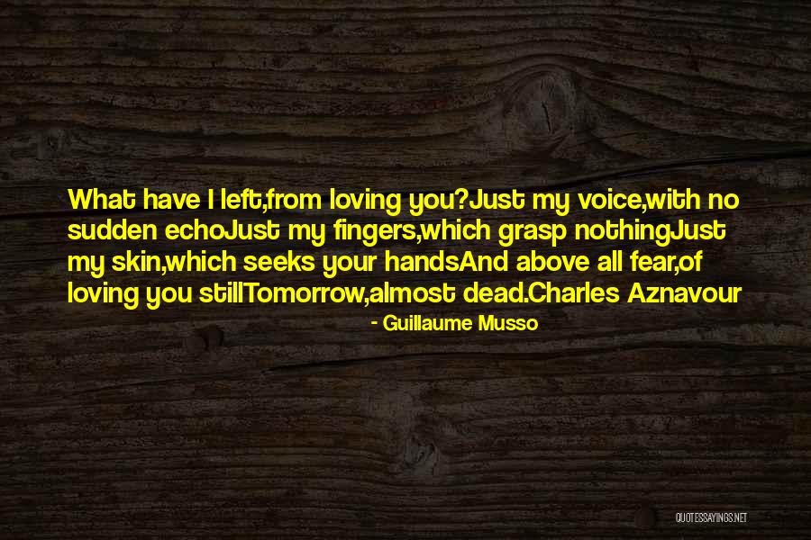 Fear Of Loving Someone Quotes By Guillaume Musso