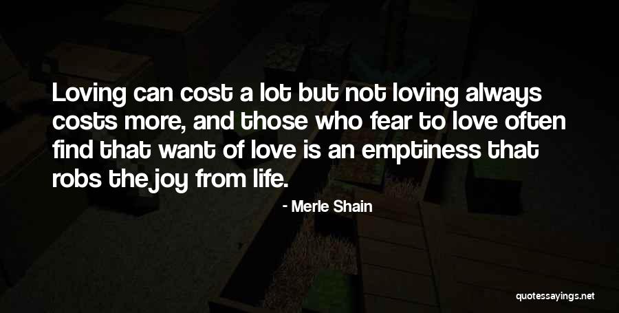 Fear Of Loving Someone Quotes By Merle Shain