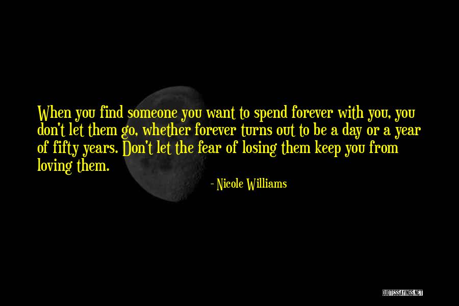 Fear Of Loving Someone Quotes By Nicole Williams Fear Of Loving Someone Quotes By Nicole Williams