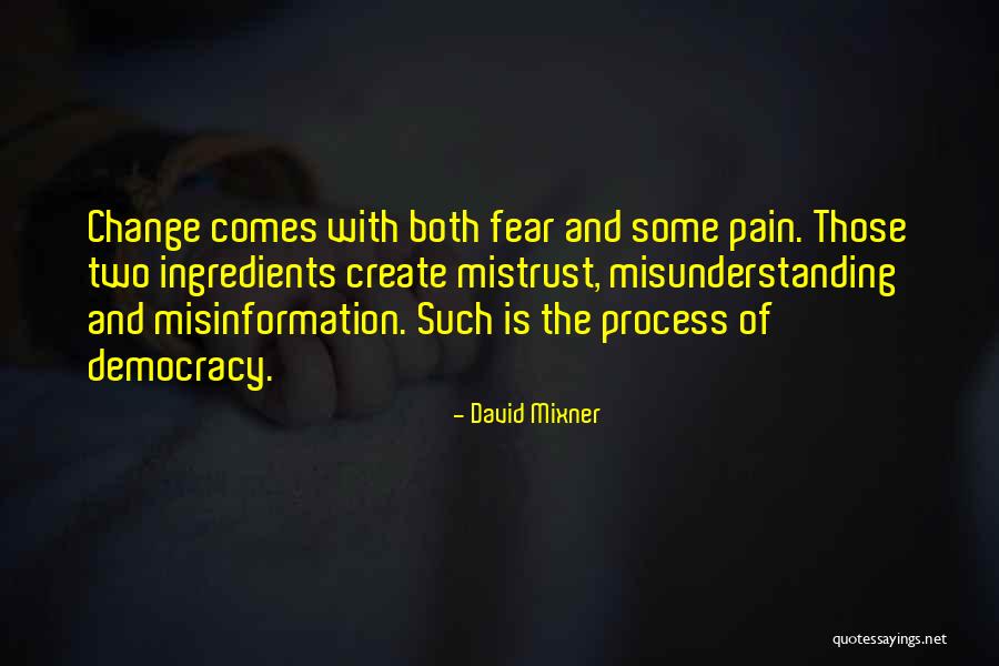 Fear Of Misunderstanding Quotes By David Mixner Fear Of Misunderstanding Quotes By David Mixner