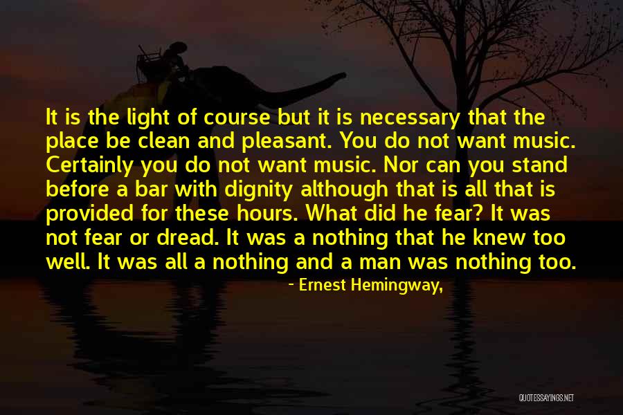 Fear Of Music Quotes By Ernest Hemingway, Fear Of Music Quotes By Ernest Hemingway,