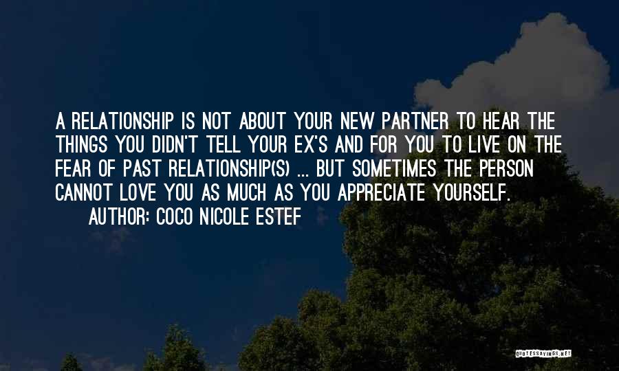 Fear Of New Love Quotes By Coco Nicole Estef