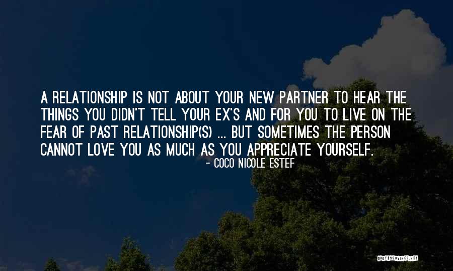 Fear Of New Love Quotes By Coco Nicole Estef