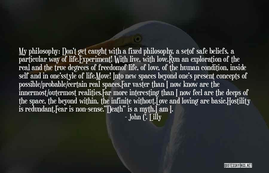 Fear Of New Love Quotes By John C. Lilly