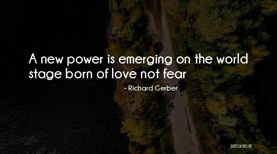 Fear Of New Love Quotes By Richard Gerber