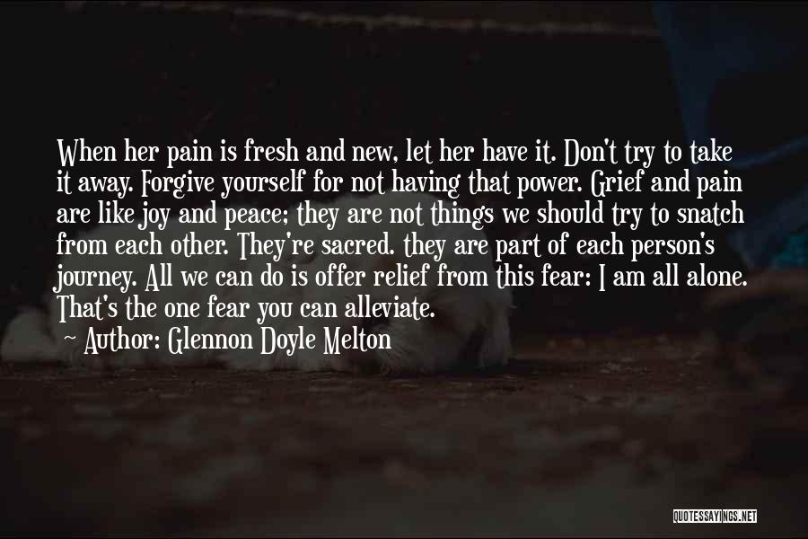 Fear Of New Things Quotes By Glennon Doyle Melton