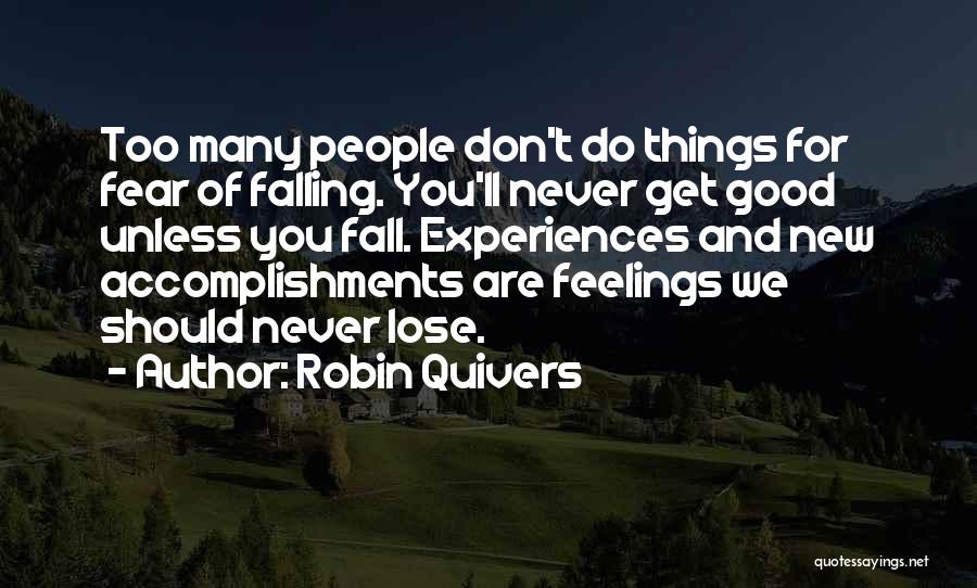 Fear Of New Things Quotes By Robin Quivers