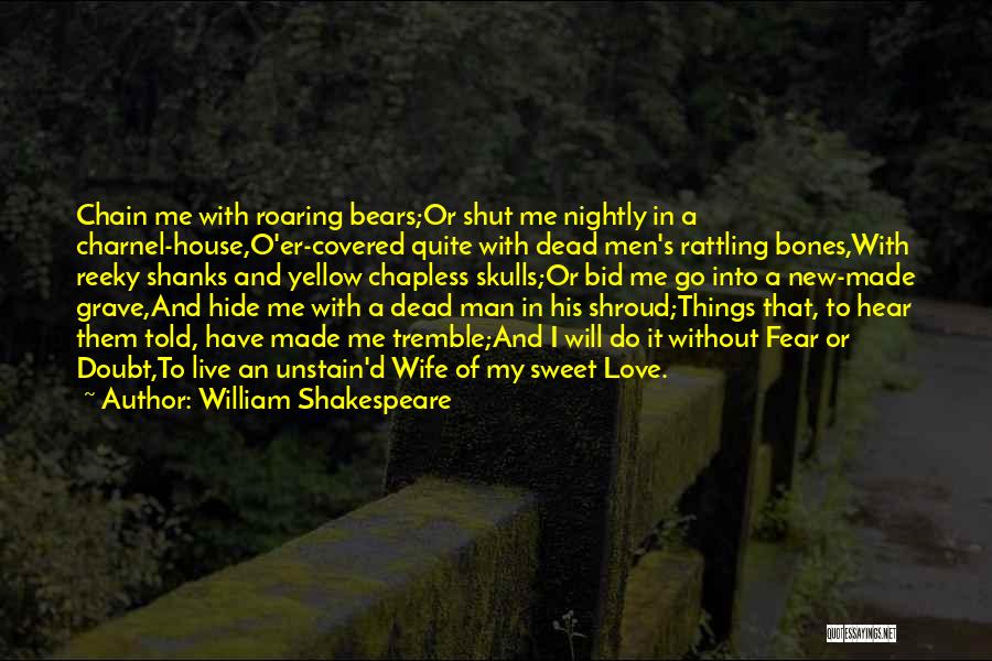 Fear Of New Things Quotes By William Shakespeare