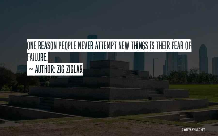 Fear Of New Things Quotes By Zig Ziglar