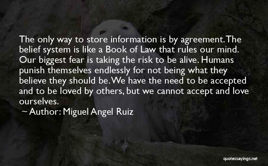 Fear Of Not Being Accepted Quotes By Miguel Angel Ruiz