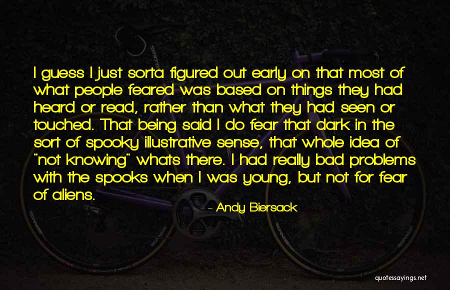 Fear Of Not Knowing Quotes By Andy Biersack Fear Of Not Knowing Quotes By Andy Biersack