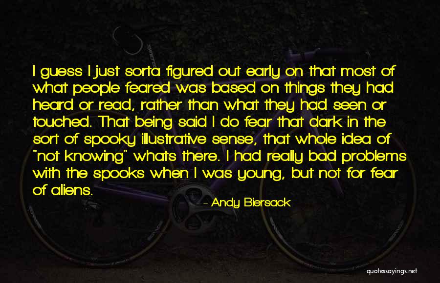 Fear Of Not Knowing Quotes By Andy Biersack