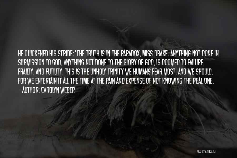 Fear Of Not Knowing Quotes By Carolyn Weber