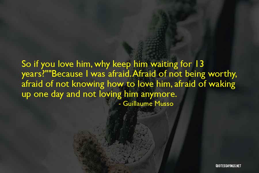 Fear Of Not Knowing Quotes By Guillaume Musso Fear Of Not Knowing Quotes By Guillaume Musso
