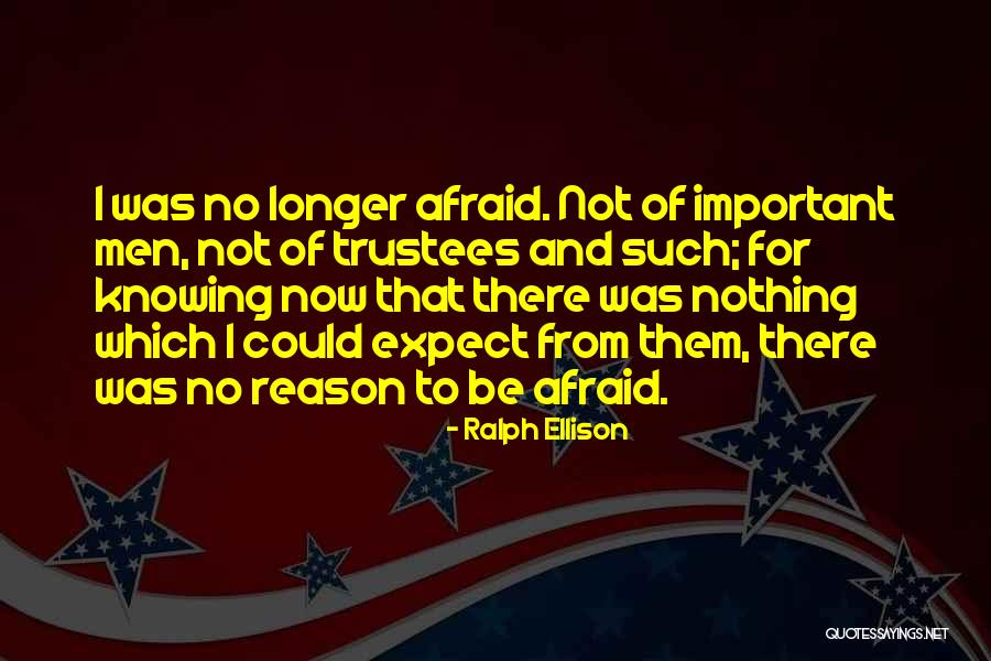 Fear Of Not Knowing Quotes By Ralph Ellison Fear Of Not Knowing Quotes By Ralph Ellison