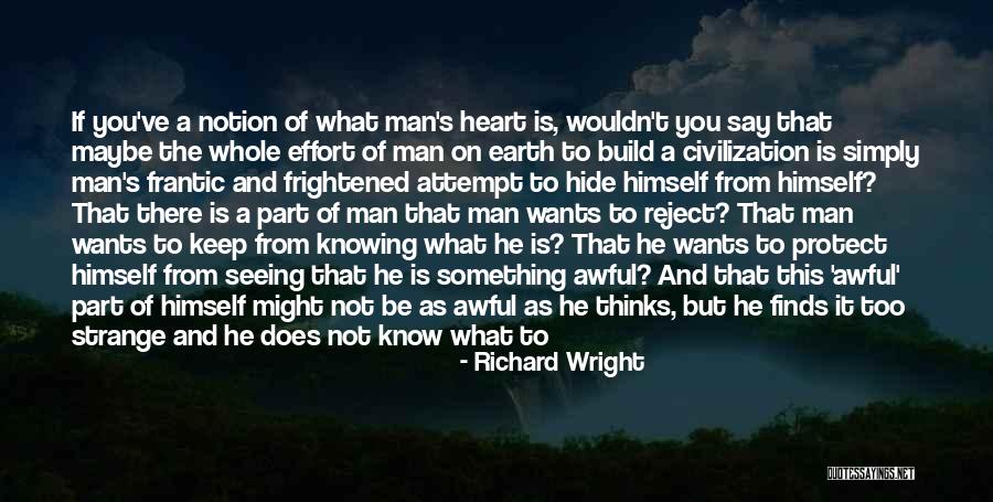 Fear Of Not Knowing Quotes By Richard Wright