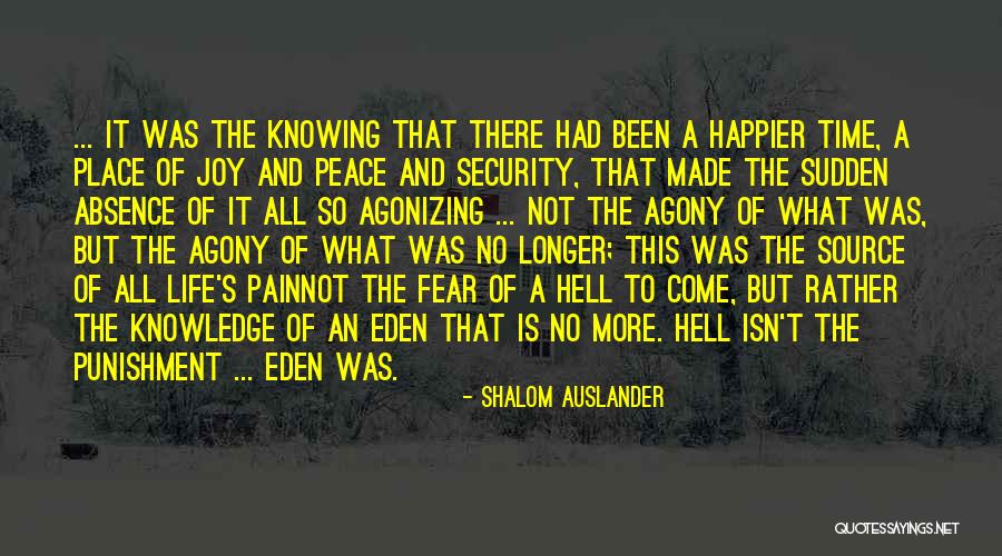 Fear Of Not Knowing Quotes By Shalom Auslander Fear Of Not Knowing Quotes By Shalom Auslander
