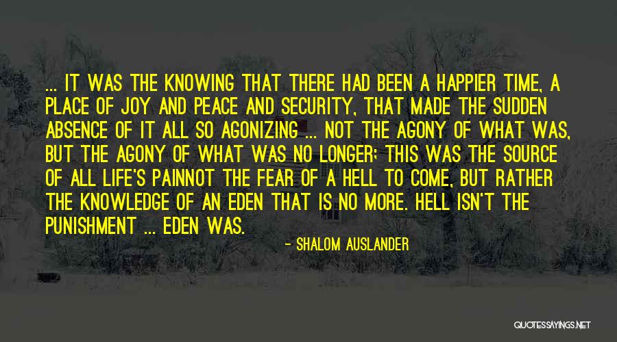 Fear Of Not Knowing Quotes By Shalom Auslander