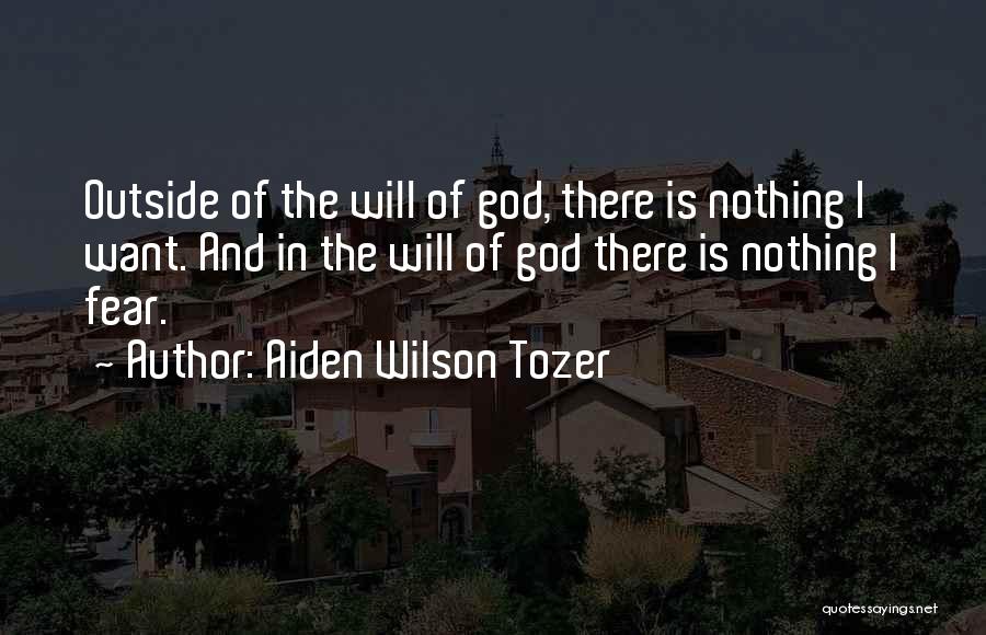 Fear Of Nothing Quotes By Aiden Wilson Tozer
