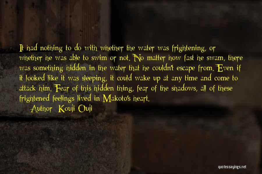 Fear Of Nothing Quotes By Kouji Ouji