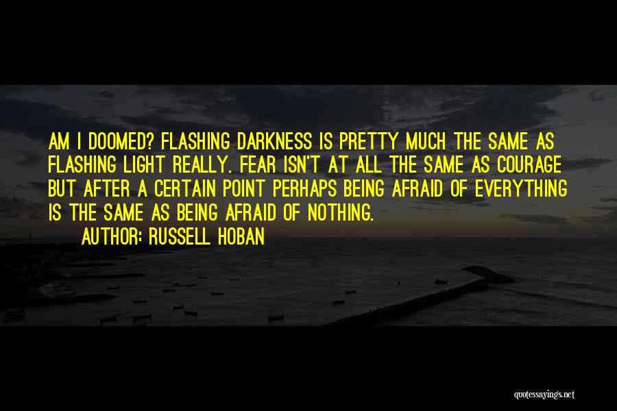 Fear Of Nothing Quotes By Russell Hoban