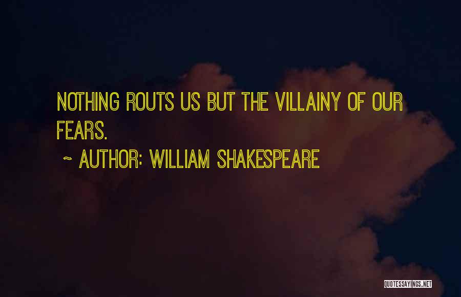 Fear Of Nothing Quotes By William Shakespeare