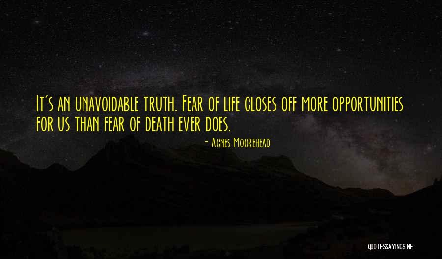 Fear Of Opportunity Quotes By Agnes Moorehead Fear Of Opportunity Quotes By Agnes Moorehead