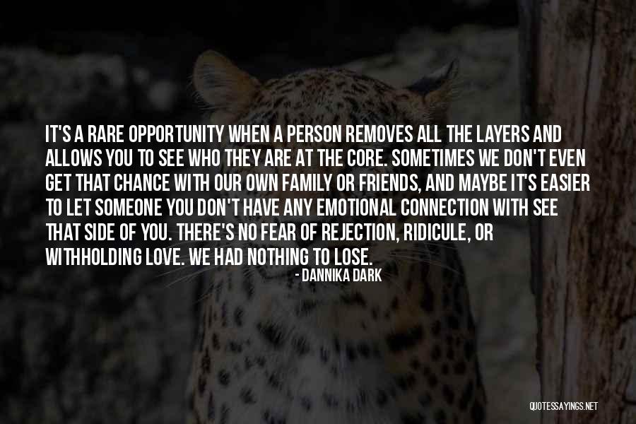 Fear Of Opportunity Quotes By Dannika Dark Fear Of Opportunity Quotes By Dannika Dark