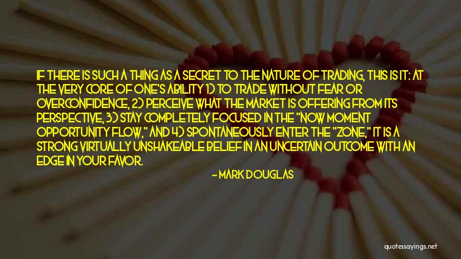 Fear Of Opportunity Quotes By Mark Douglas Fear Of Opportunity Quotes By Mark Douglas
