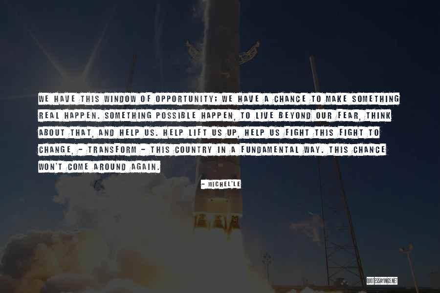 Fear Of Opportunity Quotes By Michel'le Fear Of Opportunity Quotes By Michel'le
