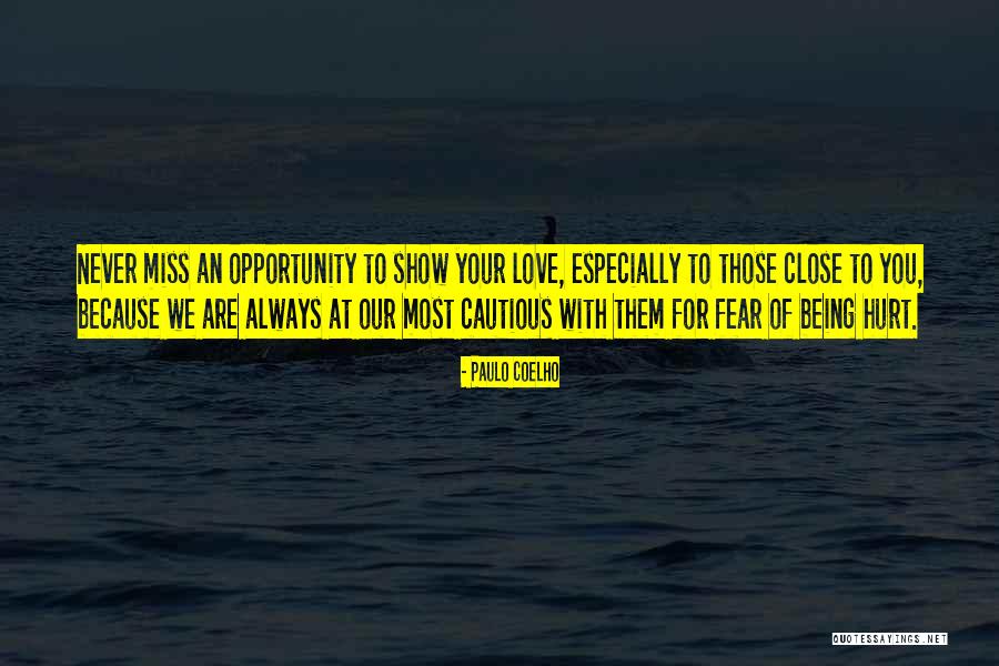 Fear Of Opportunity Quotes By Paulo Coelho Fear Of Opportunity Quotes By Paulo Coelho