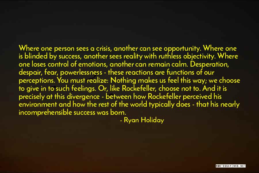 Fear Of Opportunity Quotes By Ryan Holiday Fear Of Opportunity Quotes By Ryan Holiday