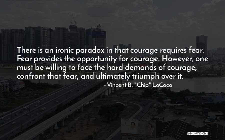 Fear Of Opportunity Quotes By Vincent B. Fear Of Opportunity Quotes By Vincent B.