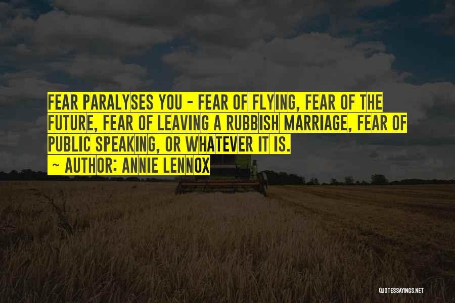 Fear Of Public Speaking Quotes By Annie Lennox